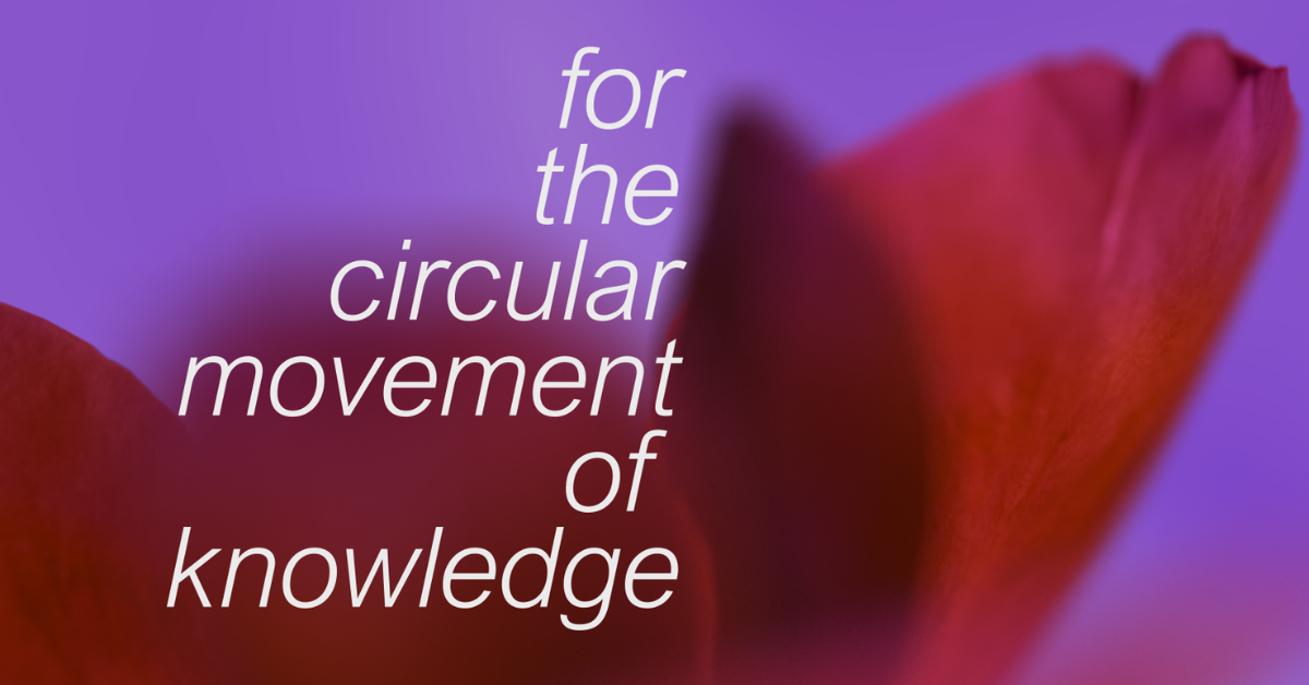 for the circular movement of knowledge ~ Debra Keenahan and JulieMc McNamara